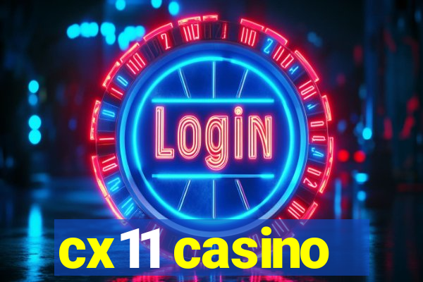 cx11 casino